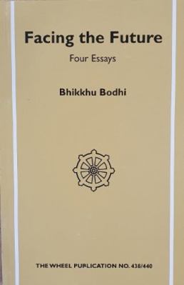 Facing the Future: Four Essays on Buddhism and ... 9552402158 Book Cover