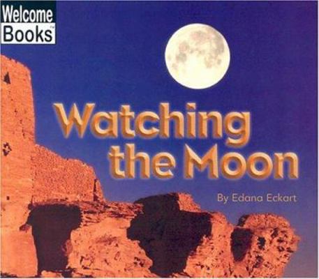 Watching the Moon (Watching Nature) 0516259369 Book Cover