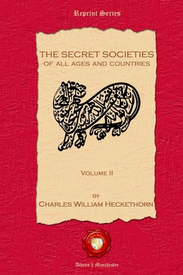 The Secret Societies of all Ages and Countries.... 1781072019 Book Cover