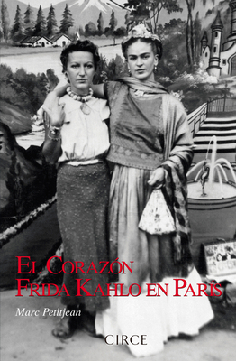 El Corazón de Frida Kahlo En París [Spanish] 847765316X Book Cover