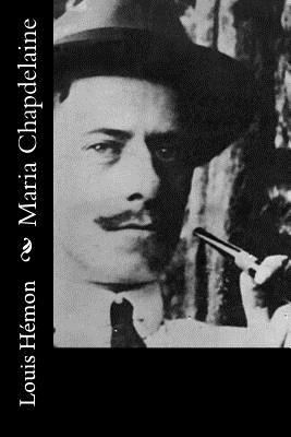 Maria Chapdelaine [French] 1534921516 Book Cover