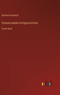 Schwarzwälder Dorfgeschichten: Erster Band [German] 336826365X Book Cover