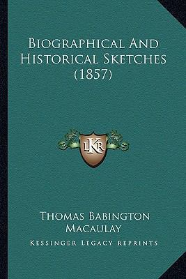 Biographical And Historical Sketches (1857) 1164588044 Book Cover