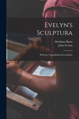 Evelyn's Sculptura: With the Unpublished Second... 101797621X Book Cover