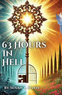 63 Hours In Hell 1963377230 Book Cover