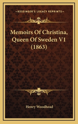 Memoirs of Christina, Queen of Sweden V1 (1863) 1165025760 Book Cover