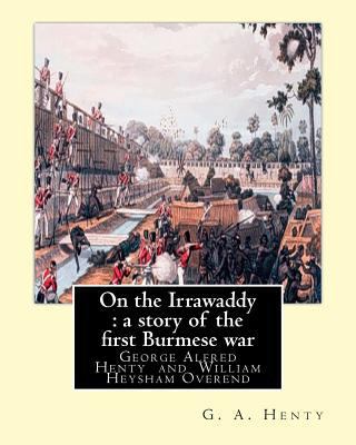 On the Irrawaddy: a story of the first Burmese ... 1537435752 Book Cover