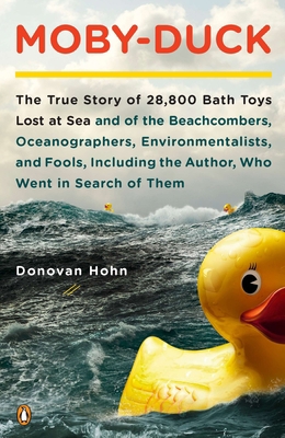 Moby-Duck: The True Story of 28,800 Bath Toys L... 0143120506 Book Cover