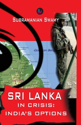 Sri Lanka in Crisis: India's Options 9388409175 Book Cover