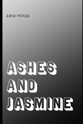 Ashes and Jasmine: Survival in the Shadow of Nu... B0F83Q9G2Y Book Cover
