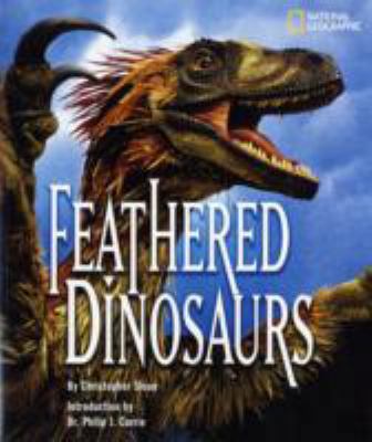 Feathered Dinosaurs 1426303653 Book Cover