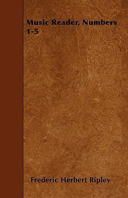 Music Reader, Numbers 1-5 144557571X Book Cover
