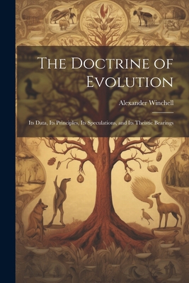 The Doctrine of Evolution; Its Data, Its Princi... 1022176609 Book Cover