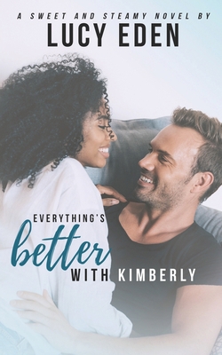 Everything's Better With Kimberly 1793009813 Book Cover