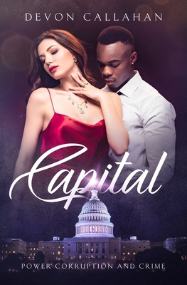 Capital: Power Corruption and Crime 1693618265 Book Cover