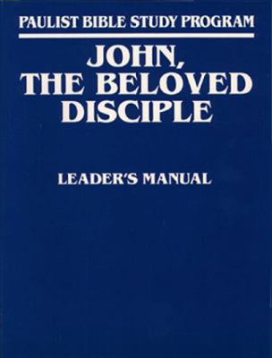 John, the Beloved Disciple (Leader's Guide) 0809194139 Book Cover