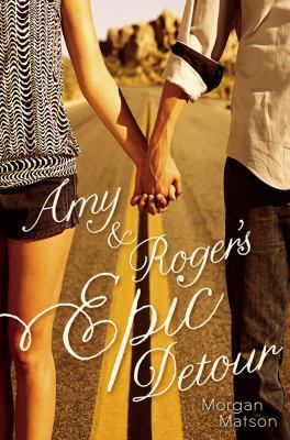 Amy & Roger's Epic Detour 1416990658 Book Cover