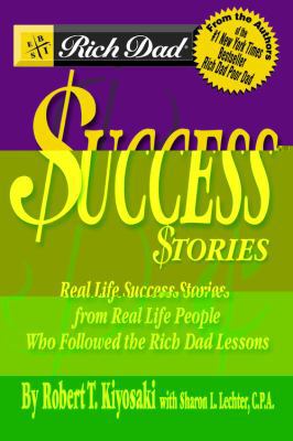 Rich Dad's Success Stories 0446691801 Book Cover