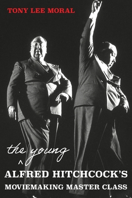 The Young Alfred Hitchcock's Moviemaking Master... 1838211551 Book Cover