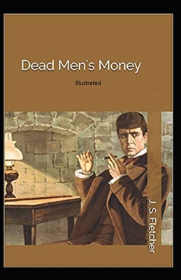 Dead Men's Money Illustrated B08JVKFSLN Book Cover