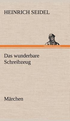 Das Wunderbare Schreibzeug [German] 3847267019 Book Cover