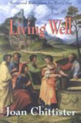 Living Well: Scriptural Reflections for Every Day 1570753202 Book Cover