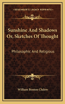 Sunshine and Shadows Or, Sketches of Thought: P... 1163463264 Book Cover