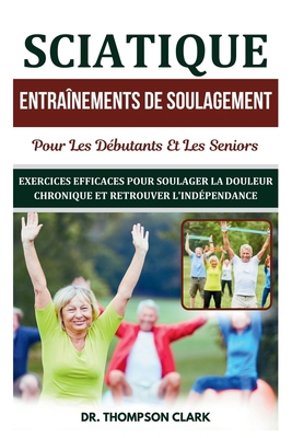 Sciatique Entraînements De Soulagement Pour Les... [French] B0DPVM3QSG Book Cover
