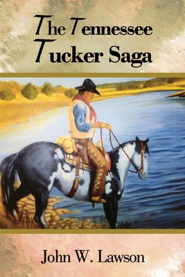 The Tennessee Tucker Saga 1434935132 Book Cover