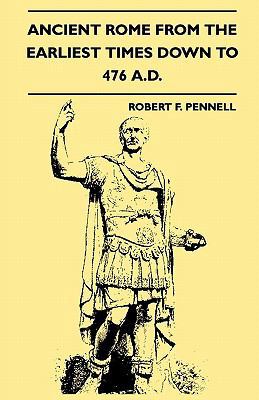 Ancient Rome From The Earliest Times Down To 47... 1446520986 Book Cover