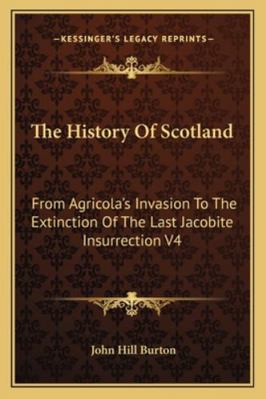 The History Of Scotland: From Agricola's Invasi... 1162927011 Book Cover