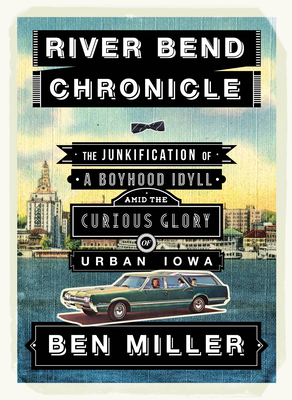 River Bend Chronicle: The Junkification of a Bo... 0984900004 Book Cover