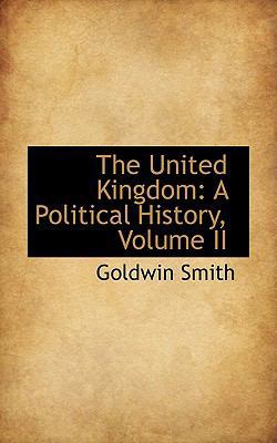 The United Kingdom: A Political History, Volume II 0559743300 Book Cover