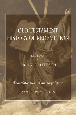 An Old Testament History of Redemption: A Surve... 1592445950 Book Cover