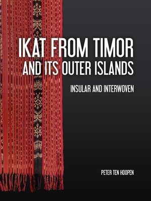 Ikat from Timor and Its Outer Islands: Insular ... 9464280123 Book Cover