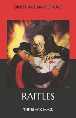 Raffles: The Black Mask B08NDRBQYX Book Cover