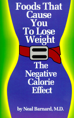 Foods That Cause You to Lose Weight: The Negati... 1882330005 Book Cover