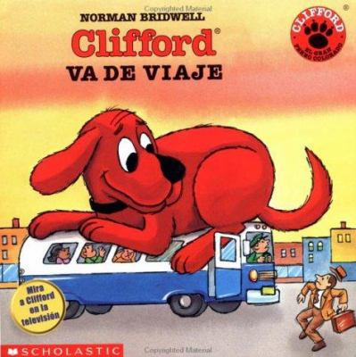 Clifford Va de Viaje = Clifford Takes a Trip [Spanish] 0590408445 Book Cover