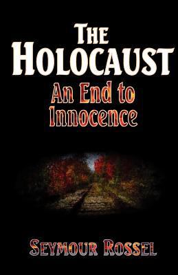 The Holocaust: An End to Innocence 1602802033 Book Cover