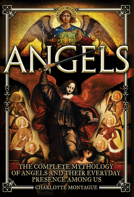 Angels: The Complete Mythology of Angels and Th... 0785833404 Book Cover