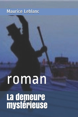 La demeure myst?rieuse: roman [French] [Large Print] B0875YCCLP Book Cover