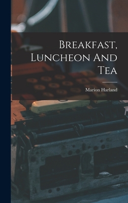 Breakfast, Luncheon And Tea B0BMSD9PHJ Book Cover