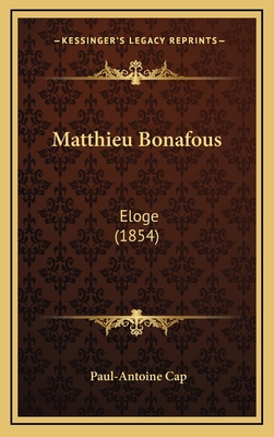 Matthieu Bonafous: Eloge (1854) [French] 1168763398 Book Cover