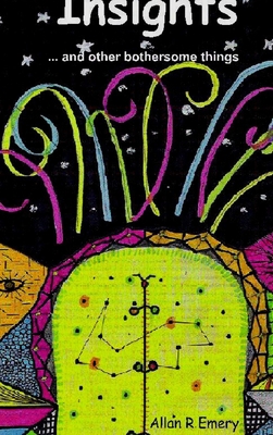 Insights ... and other bothersome things 1105848841 Book Cover