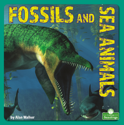Fossils and Sea Animals 1039646727 Book Cover