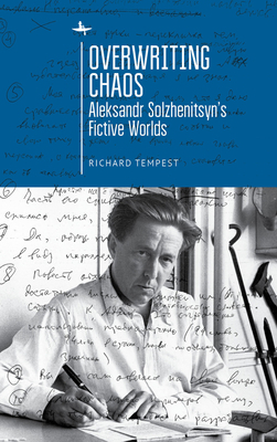 Overwriting Chaos: Aleksandr Solzhenitsyn's Fic... 1644694603 Book Cover