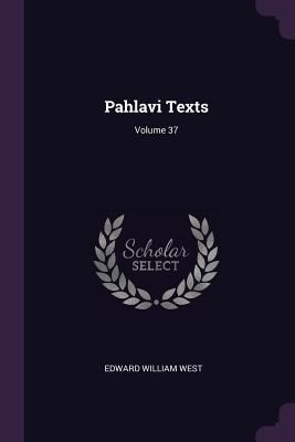 Pahlavi Texts; Volume 37 1377816109 Book Cover