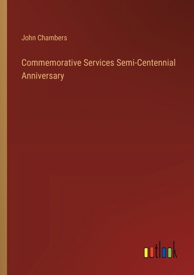 Commemorative Services Semi-Centennial Anniversary 3385232872 Book Cover