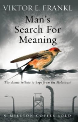 Man's Search For Meaning: The classic tribute t... 1844132390 Book Cover