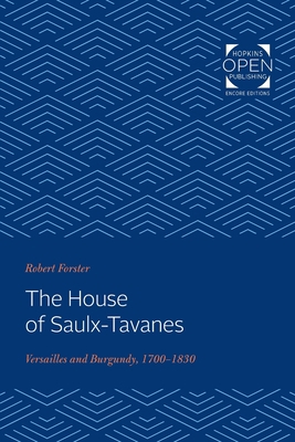 The House of Saulx-Tavanes: Versailles and Burg... 1421430428 Book Cover